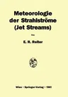 Meteorologie Der Strahlströme (Softcover Reprint of the Original 1st 1961)