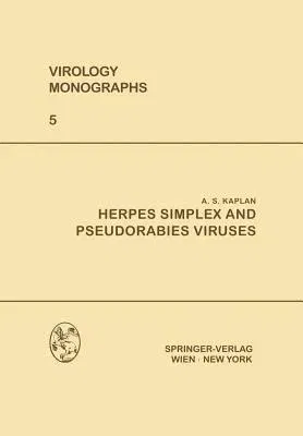 Herpes Simplex and Pseudorabies Viruses (Softcover Reprint of the Original 1st 1969)