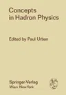 Concepts in Hadron Physics: Proceedings of the X. Internationale Universitätswochen Für Kernphysik 1971 Der Karl-Franzens-Universität Graz, at Sch (So