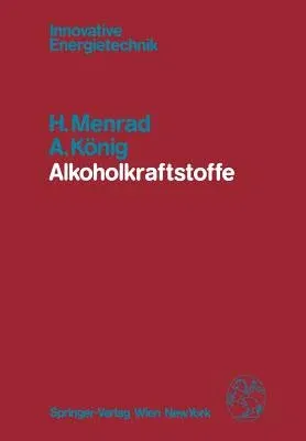 Alkoholkraftstoffe (Softcover Reprint of the Original 1st 1982)