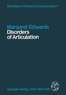 Disorders of Articulation: Aspects of Dysarthria and Verbal Dyspraxia (Softcover Reprint of the Original 1st 1984)