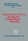 The Evolution of Fault-Tolerant Computing: In the Honor of William C. Carter (Softcover Reprint of the Original 1st 1987)