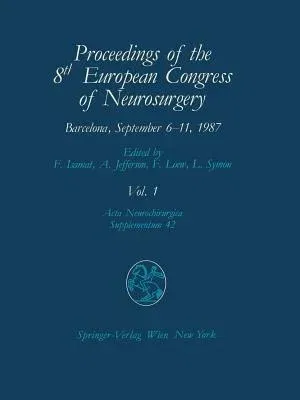 Proceedings of the 8th European Congress of Neurosurgery Barcelona, September 6-11, 1987: Intraoperative and Posttraumatic Monitoring and Brain Protec