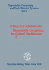 Dependable Computing for Critical Applications 2 (Softcover Reprint of the Original 1st 1992)