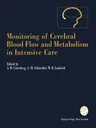 Monitoring of Cerebral Blood Flow and Metabolism in Intensive Care (Softcover Reprint of the Original 1st 1993)