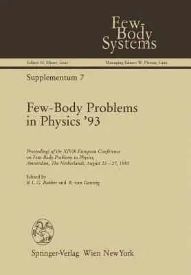 Few-Body Problems in Physics '93: Proceedings of the Xivth European Conference on Few-Body Problems in Physics, Amsterdam, the Netherlands, August 23-