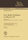 Few-Body Problems in Physics '95: In Memoriam Professor Paul Urban (Softcover Reprint of the Original 1st 1996)