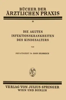 Die Akuten Infektionskrankheiten Des Kindesalters: Band 38 (1934)