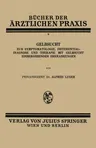 Gelbsucht: Zur Symptomatologie, Differentialdiagnose Und Therapie Mit Gelbsucht Einhergehender Erkrankungen (1928)