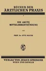 Die Akute Mittelohrentzündung: Band 3 (1928)