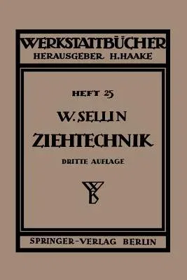 Die Ziehtechnik in Der Blechbearbeitung (1943)