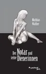 Der Notar und seine Dienerinnen