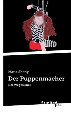 Der Puppenmacher: Der Weg zurück