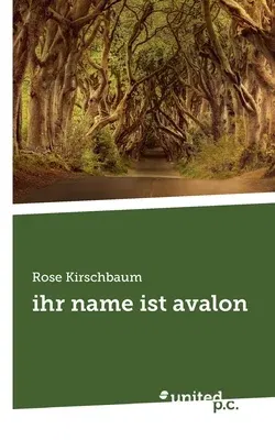 ihr name ist avalon