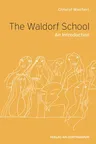 The Waldorf School: An Introduction