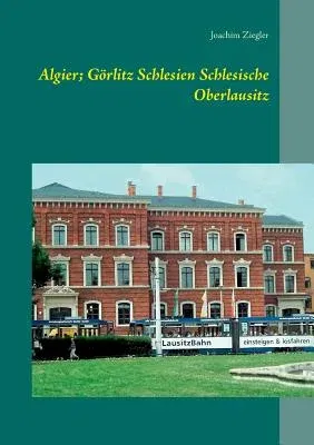 Algier; Görlitz Schlesien Schlesische Oberlausitz