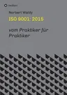 ISO 9001: 2015: vom Praktiker für Praktiker