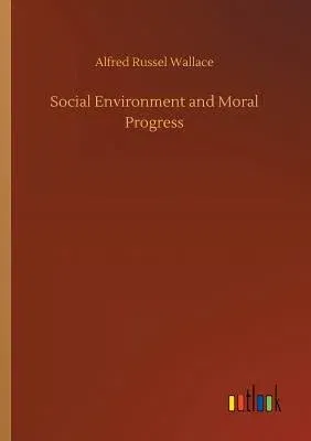 Social Environment and Moral Progress