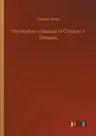 The Mother´s Manual of Children´s Diseases