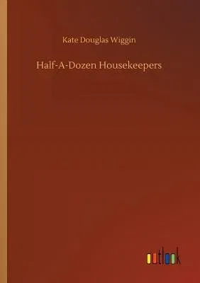 Half-A-Dozen Housekeepers