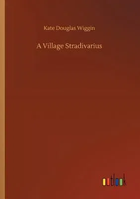 A Village Stradivarius