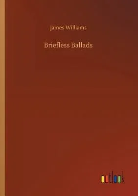 Briefless Ballads