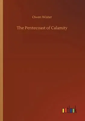 The Pentecoast of Calamity