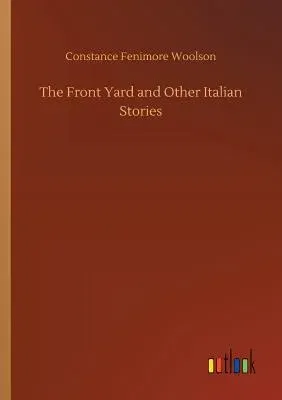 The Front Yard and Other Italian Stories