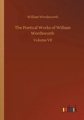 The Poetical Works of William Wordsworth