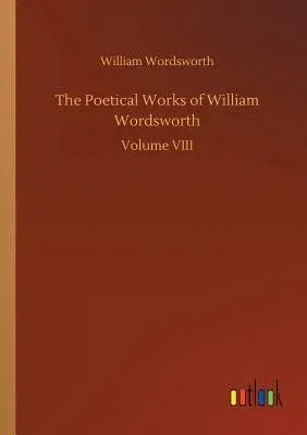 The Poetical Works of William Wordsworth