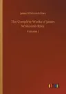 The Complete Works of James Whitcomb Riley