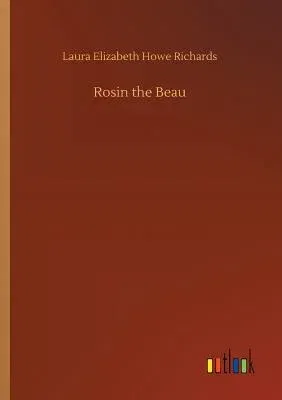 Rosin the Beau