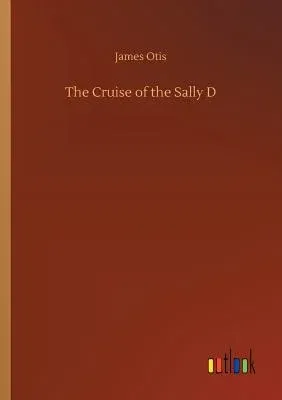 The Cruise of the Sally D