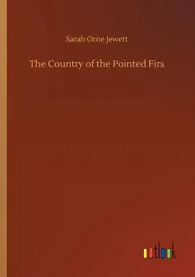 The Country of the Pointed Firs