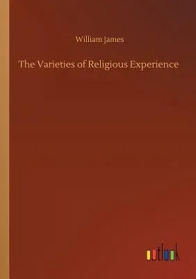 The Varieties of Religious Experience