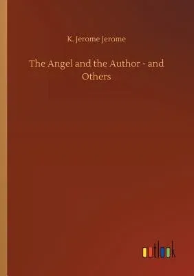 The Angel and the Author - and Others