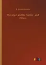 The Angel and the Author - and Others