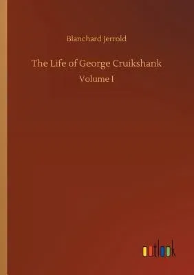 The Life of George Cruikshank