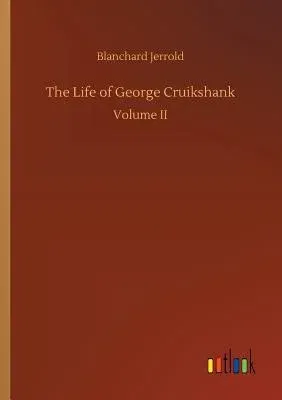 The Life of George Cruikshank