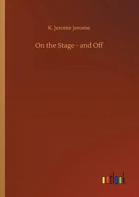 On the Stage - and Off