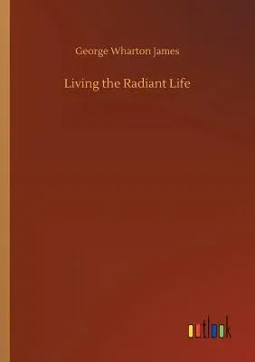 Living the Radiant Life