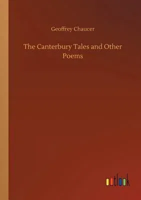 The Canterbury Tales and Other Poems