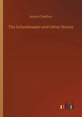 The Schoolmaster and Other Stories