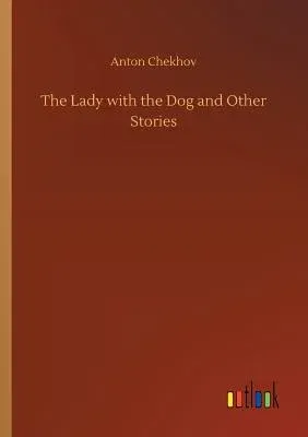 The Lady with the Dog and Other Stories