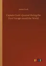 Captain Cook´s Journal during the First Voyage round the World