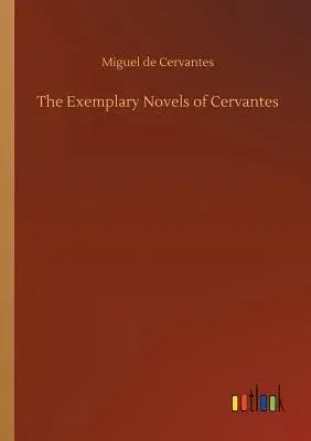 The Exemplary Novels of Cervantes