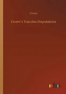 Cicero´s Tusculan Disputations