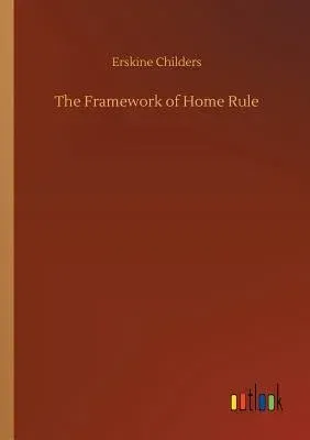 The Framework of Home Rule