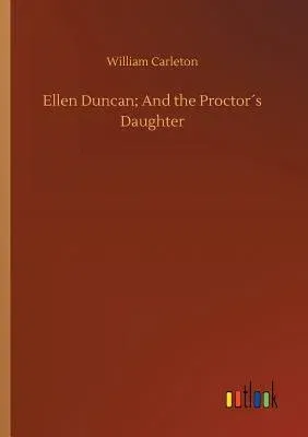 Ellen Duncan; And the Proctor´s Daughter