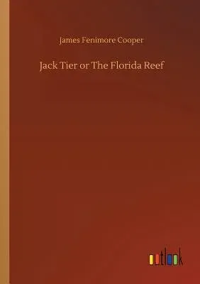 Jack Tier or The Florida Reef